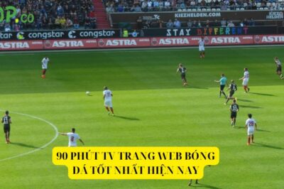 90 Phút TV link xem bóng đá trực tiếp hôm nay không quảng cáo